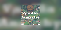 Vanilla Anarchy